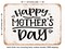 DECORATIVE METAL SIGN - Happy Mother S Day - Vintage Rusty Look